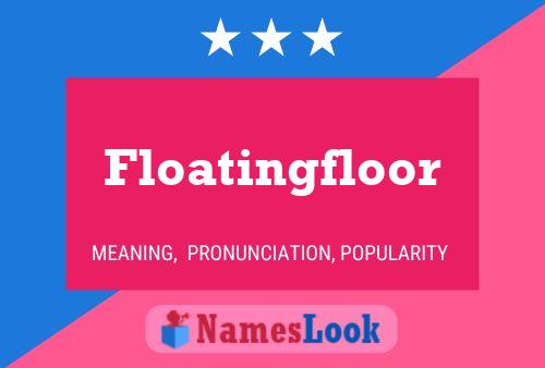 Floatingfloor Name Poster