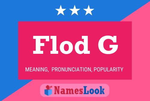 Flod G Name Poster