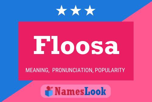 Floosa Name Poster