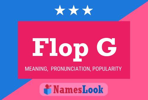 Flop G Name Poster