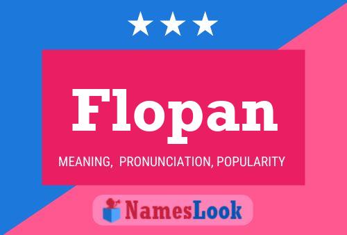 Flopan Name Poster