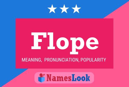 Flope Name Poster