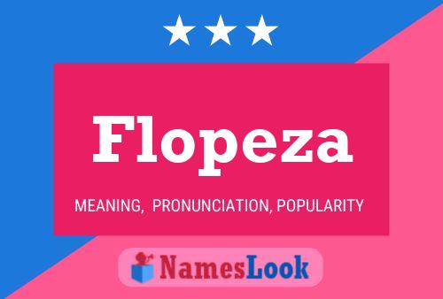 Flopeza Name Poster