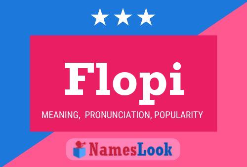 Flopi Name Poster