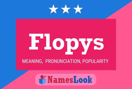 Flopys Name Poster