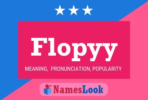 Flopyy Name Poster