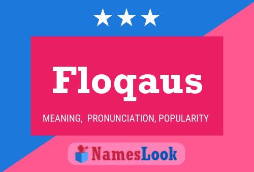 Floqaus Name Poster