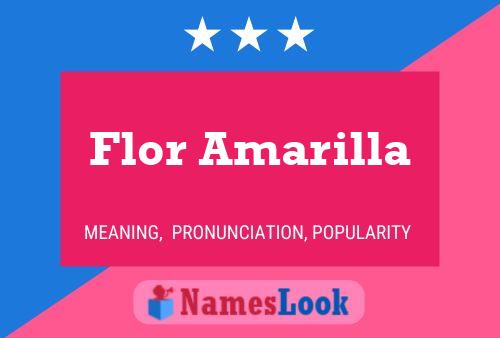 Flor Amarilla Name Poster