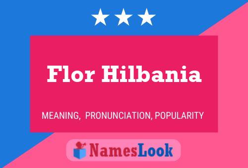 Flor Hilbania Name Poster