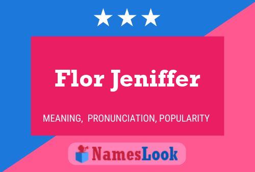 Flor Jeniffer Name Poster