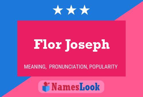 Flor Joseph Name Poster