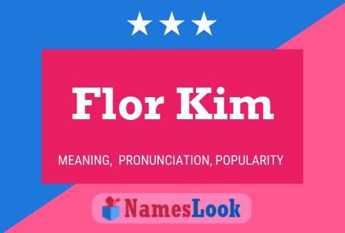 Flor Kim Name Poster