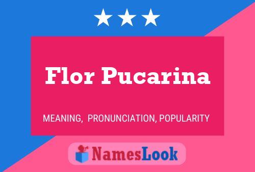 Flor Pucarina Name Poster