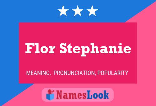 Flor Stephanie Name Poster