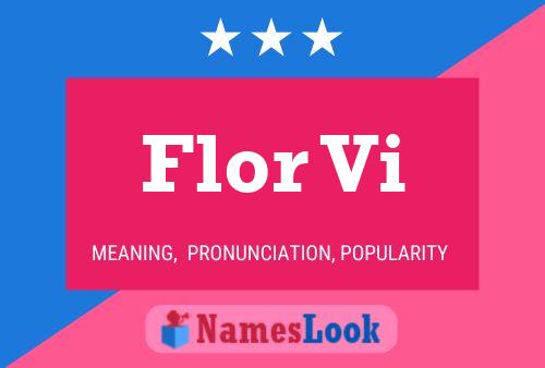 Flor Vi Name Poster