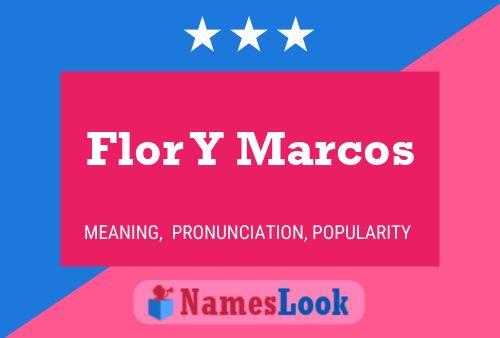 Flor Y Marcos Name Poster