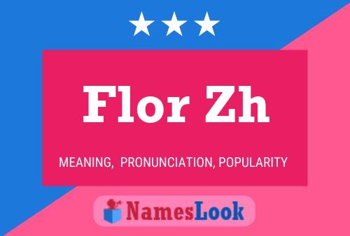 Flor Zh Name Poster