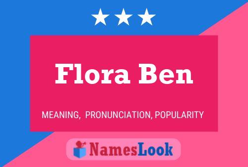 Flora Ben Name Poster