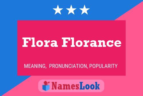 Flora Florance Name Poster