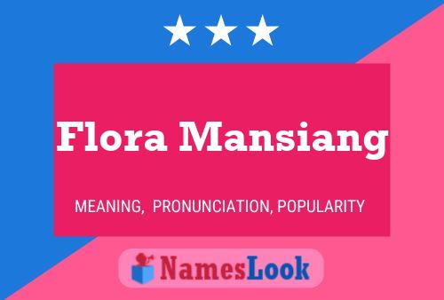 Flora Mansiang Name Poster