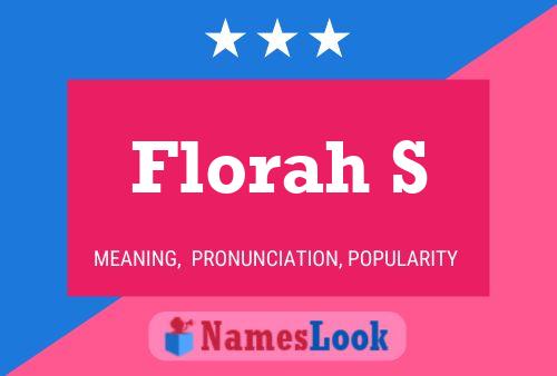 Florah S Name Poster