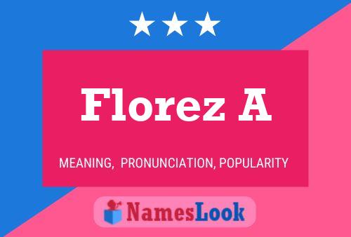 Florez A Name Poster