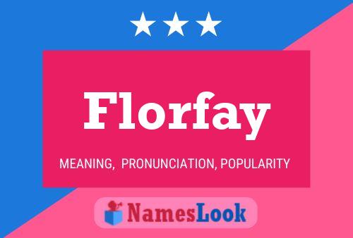 Florfay Name Poster