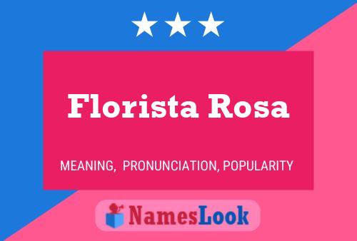 Florista Rosa Name Poster