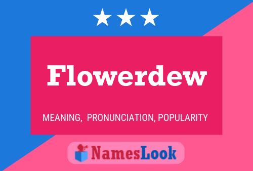 Flowerdew Name Poster