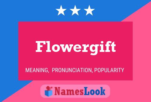 Flowergift Name Poster