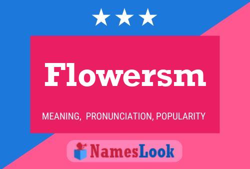 Flowersm Name Poster