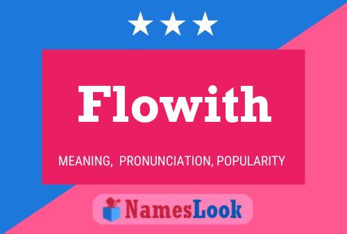 Flowith Name Poster