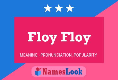 Floy Floy Name Poster