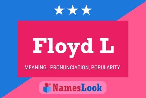 Floyd L Name Poster