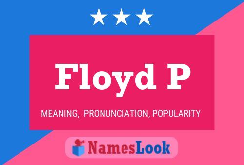 Floyd P Name Poster