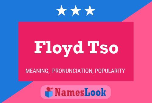 Floyd Tso Name Poster