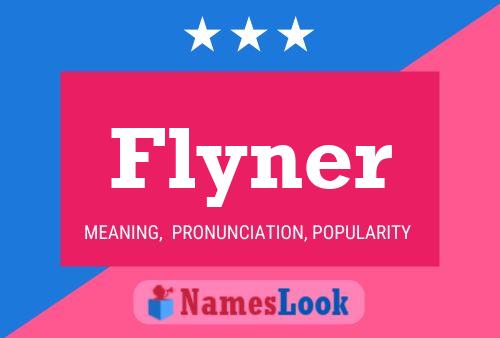 Flyner Name Poster