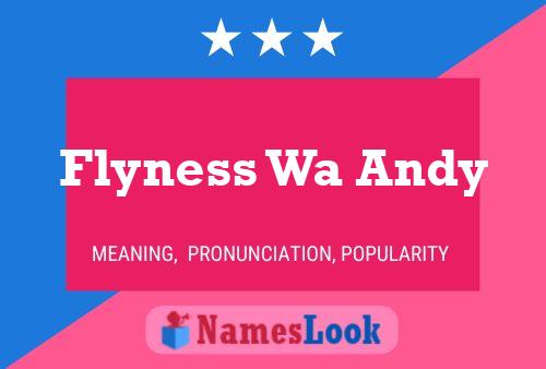 Flyness Wa Andy Name Poster