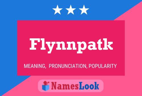 Flynnpatk Name Poster