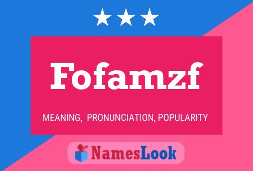 Fofamzf Name Poster