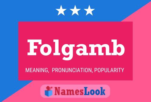 Folgamb Name Poster