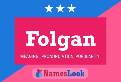 Folgan Name Poster