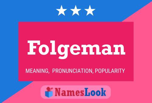 Folgeman Name Poster