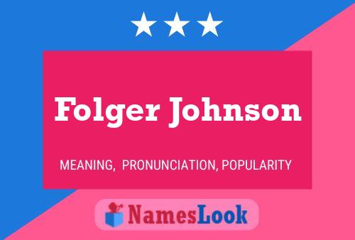 Folger Johnson Name Poster