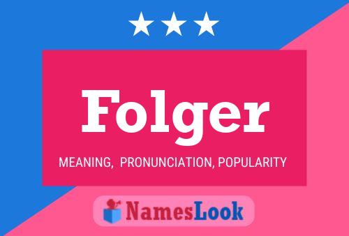 Folger Name Poster