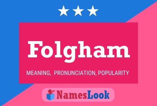 Folgham Name Poster