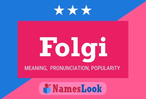 Folgi Name Poster