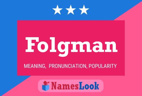 Folgman Name Poster