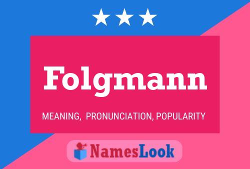 Folgmann Name Poster