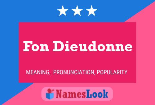 Fon Dieudonne Name Poster